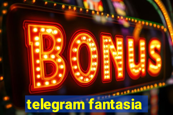 telegram fantasia